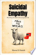 Suicidal Empathy: Dying to Be Kind