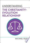 Understanding the Christianity–Evolution Relationship