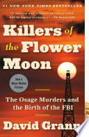 Killers of the Flower Moon: The Osage Murders and the Birth of the FBI