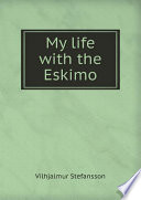 My Life with the Eskimo