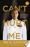 Can’t Hurt Me: Master Your Mind and Defy the Odds