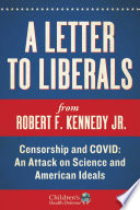 A Letter to Liberals: Censorship and COVID: An Attack on Science and American Ideals