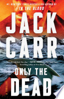Only the Dead: A Thriller