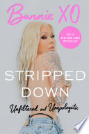 Stripped Down: Unfiltered and Unapologetic