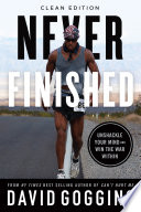 Never Finished: Unshackle Your Mind and Win the War Within