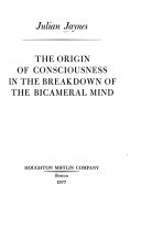 The Origin of Consciousness in the Breakdown of the Bicameral Mind