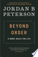 Beyond Order: 12 More Rules for Life
