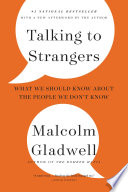 Talking to Strangers: What We Should Know about the People We Don’t Know