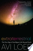 Extraterrestrial: The First Sign of Intelligent Life Beyond Earth