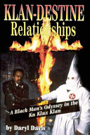 Klan-destine Relationships: A Black Man’s Odyssey in the Ku Klux Klan