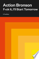 F*ck It, I’ll Start Tomorrow