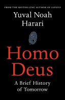 Homo Deus: A Brief History of Tomorrow