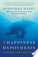 The Happiness Hypothesis: Finding Modern Truth in Ancient Wisdom