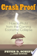 Crash Proof: How to Profit From the Coming Economic Collapse