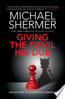 Giving the Devil his Due: Reflections of a Scientific Humanist