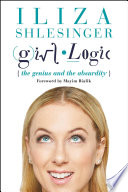 Girl Logic: The Genius and the Absurdity