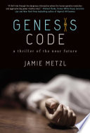 Genesis Code: A Thriller of the Near Future