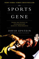 The Sports Gene: Inside the Science of Extraordinary Athletic Performance