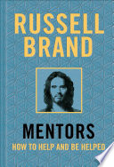 Mentors: How to Help and Be Helped