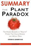 The Plant Paradox: The Hidden Dangers in Healthy Foods That Cause Disease and Weight Gain