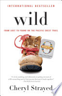 Wild: From Lost to Found on the Pacific Crest Trail