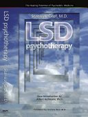 LSD Psychotherapy (The Healing Potential Potential of Psychedelic Medicine)