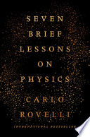 Seven Brief Lessons on Physics