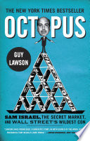 Octopus: Sam Israel, the Secret Market, and Wall Street’s Wildest Con