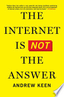 The Internet Is Not the Answer