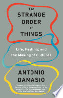 The Strange Order of Things: Life, Feeling, and the Making of Cultures