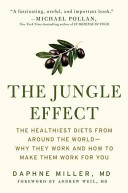 The Jungle Effect: Healthiest Diets from Around the World–Why They Work and How to Make Them Work for You