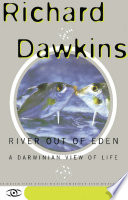River Out of Eden: A Darwinian View of Life