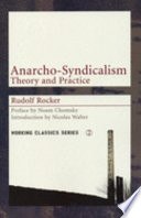 Anarcho-Syndicalism: Theory and Practice