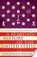 A Renegade History of the United States