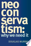 Neoconservatism: Why We Need It