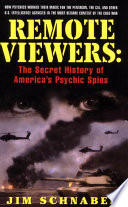Remote Viewers: The Secret History of America’s Psychic Spies