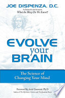 Evolve Your Brain: The Science of Changing Your Mind