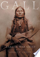 Gall: Lakota War Chief
