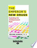The Emperor’s New Drugs: Exploding the Antidepressant Myth