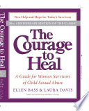 The Courage to Heal: A Guide for Women Survivors of Child Sexual Abuse