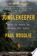 Junglekeeper: What It Takes to Change the World