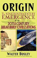 Origin: The 19th Century Emergence of the 20th Century Breakaway Civilizations