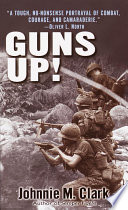 Guns Up!: A Firsthand Account of the Vietnam War