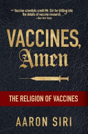 Vaccines, Amen: The Religion of Vaccines