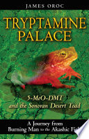 Tryptamine Palace: 5-MeO-DMT and the Sonoran Desert Toad
