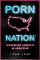 Porn Nation: Conquering America’s #1 Addiction
