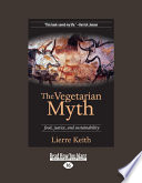 The Vegetarian Myth: Food, Justice, and Sustainability