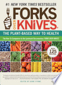 Forks Over Knives: The Plant-Based Way to Health