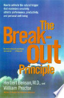 The Breakout Principle: How to Activate the Natural Trigger That Maximizes Creativity, Athletic Performance, Productivity, and Personal Well-Being