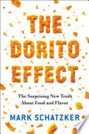 The Dorito Effect: The Surprising New Truth About Food and Flavor